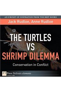 The Turtles Vs Shrimp Dilemma
