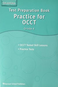 Harcourt School Publishers Storytown Oklahoma: Test Preparation Practice/Occt Student Edition Grade 4