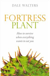 Fortress Plant