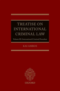 Treatise on International Criminal Law