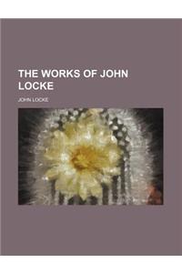 The Works of John Locke (Volume 3)
