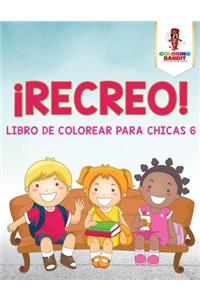 ¡Recreo!