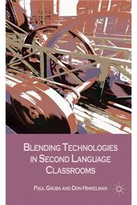 Blending Technologies in Second Language Classrooms