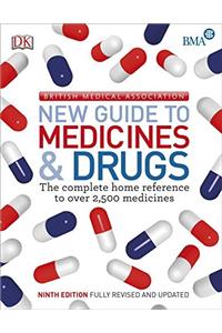 BMA New Guide to Medicine & Drugs