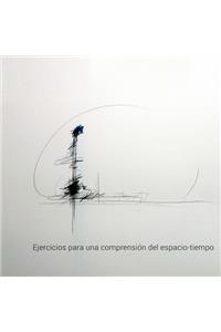 Ejercicios para una comprensión del espacio-tiempo