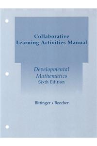 Developmental Mathematics: Collaborative Learning Activities Manual