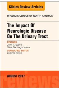 Impact of Neurologic Disease on the Urinary Tract, an Issue of Urologic Clinics: Volume 44-3