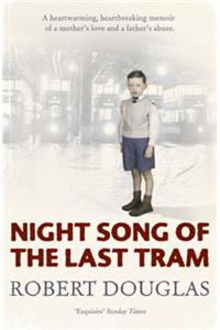 Night Song of the Last Tram - A Glasgow Childhood: A Glasgow Childhood