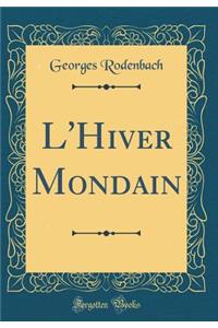 L'Hiver Mondain (Classic Reprint)