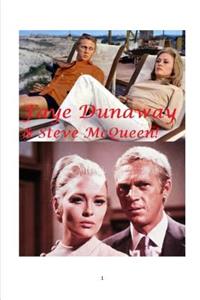 Faye Dunaway and Steve McQueen!