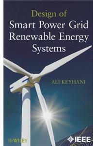 Design of Smart Power Grid Renewable Energy Systems