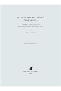 sKyes pa rabs kyi gle&#7749; g&#378;i (J&#257;takanid&#257;na): A Critical Edition based on Six Editions of the Tibetan bKa' 'gyur