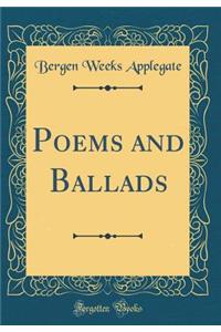 Poems and Ballads (Classic Reprint)