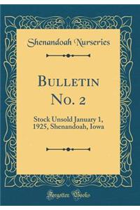 Bulletin No. 2: Stock Unsold January 1, 1925, Shenandoah, Iowa (Classic Reprint)