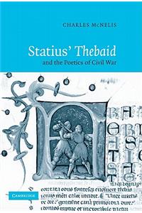 Statius' Thebaid and the Poetics of Civil War