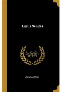 Lusus Seniles