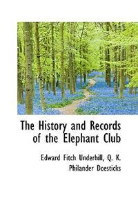 The History and Records of the Elephant Club