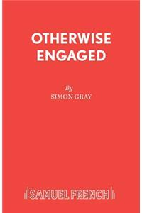 Otherwise Engaged