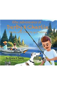 Adventures of Derby & Charlie - Derby and Charlie go Fishing