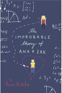 The Improbable Theory of Ana & Zak