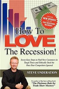How to Love the Recession