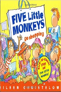 Five Little Monkeys Go Shopping