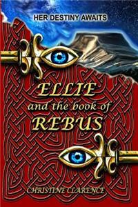 Ellie and the Book of Rebus: Her Destiny Awaits