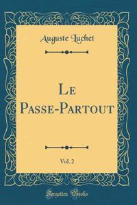 Le Passe-Partout, Vol. 2 (Classic Reprint)