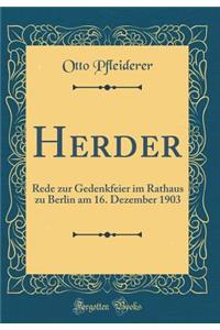 Herder: Rede Zur Gedenkfeier Im Rathaus Zu Berlin Am 16. Dezember 1903 (Classic Reprint)