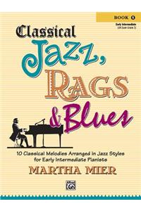 Classical Jazz Rags & Blues, Bk 1