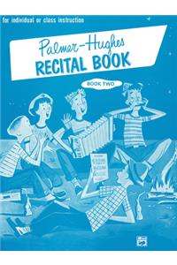 Palmer-Hughes Accordion Course Recital Book, Bk 2