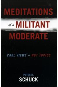 Meditations of a Militant Moderate