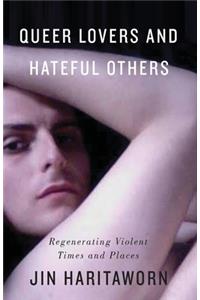 Queer Lovers and Hateful Others
