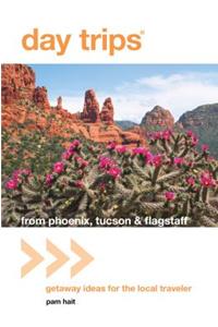 Day Trips from Phoenix, Tucson & Flagstaff