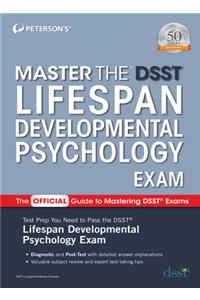 Master the Dsst Lifespan Developmental Psychology Exam
