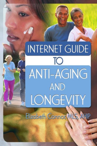 Internet Guide to Anti-Aging and Longevity