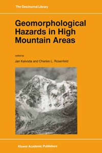 Geomorphological Hazards in High Mountain Areas