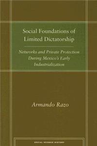 Social Foundations of Limited Dictatorship