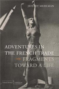 Adventures in the French Trade