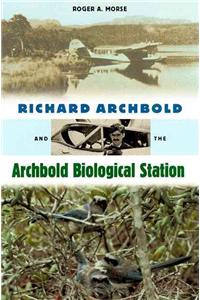 Richard Archbold and the Archbold Biological Station