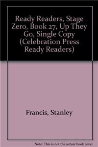 Ready Readers, Stage Zero, Book 27, Up They Go, Single Copy