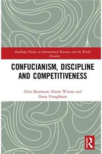 Confucianism, Discipline, and Competitiveness