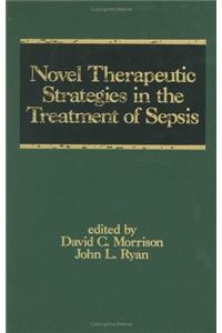 Novel Therapeutic Strategies in the Treatment of Sepsis