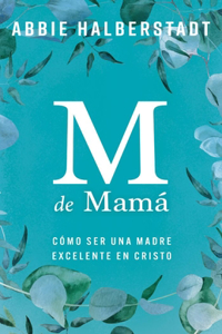 M de Mamá (M Is for Mama)