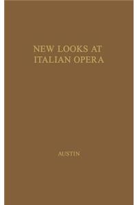 New Looks at Italian Opera