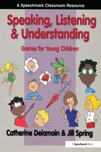 Speaking, Listening and Understanding