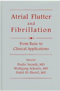 Atrial Flutter and Fibrillation: From Basic to Clinical Applications