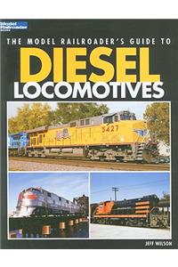 Model Railroader's Guide to Diesel Locomotives