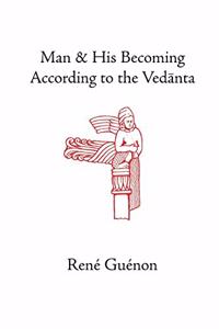 Man and His Becoming According to the Vedanta