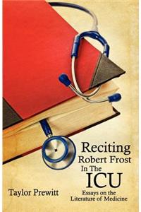 Reciting Robert Frost In The ICU